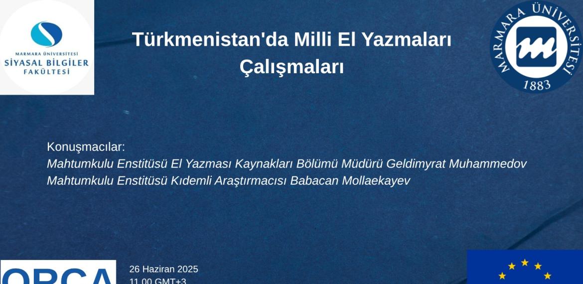 ORCA projesi kapsamında Türkmenistan'da Milli El Yazmaları Çalışmaları semineri, Mahtumkulu Enstitüsü El Yazması Kaynakları Bölümü Müdürü Geldimyrat Muhammedov ve Enstitü Kıdemli Araştırmacı
