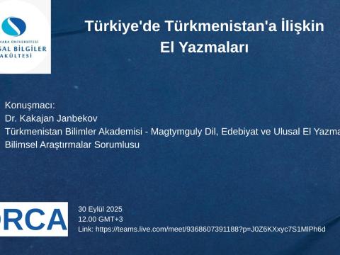 Dr. Kakajan Janbekov'un "Türkiye'de Türkmenistan'a İlişkin El Yazmaları" konulu semineri 30 Eylül 2025 saat 12.00'de gerçekleşecek.
